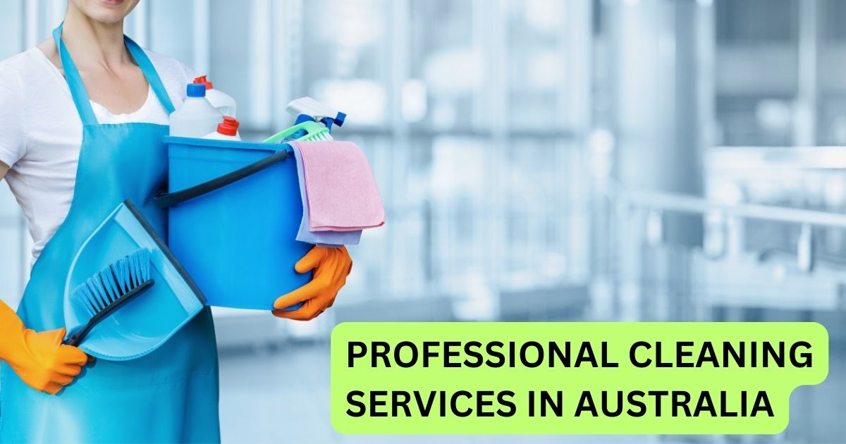 Professional Cleaning Services in Australia