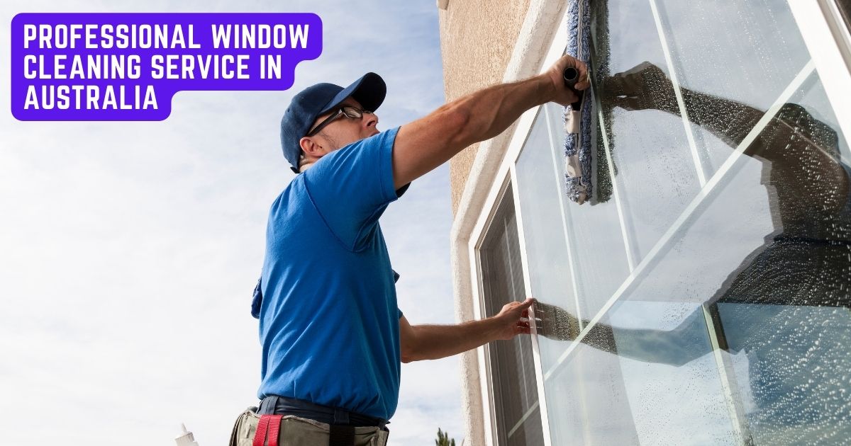 Professional Window Cleaning Services in Australia
View Larger Image
